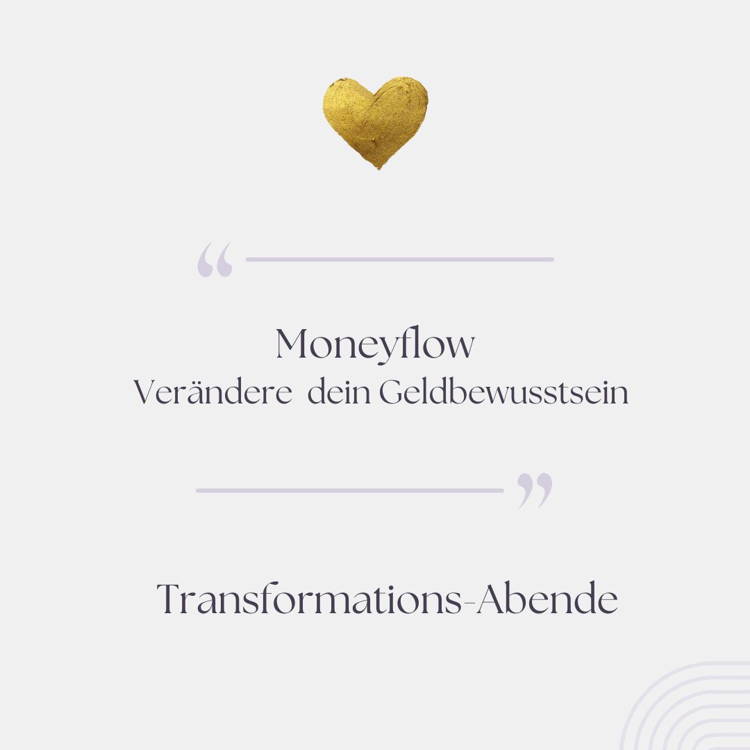 Moneyflow Heile dein Gedlbewusstsein